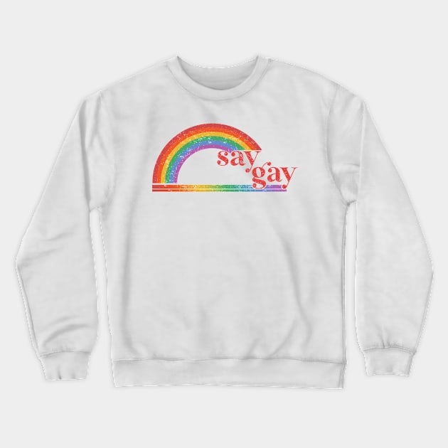 Florida Say Gay I Will Say Gay LGBTQ Gay Rights Shirt Crewneck Sweatshirt by WoowyStore